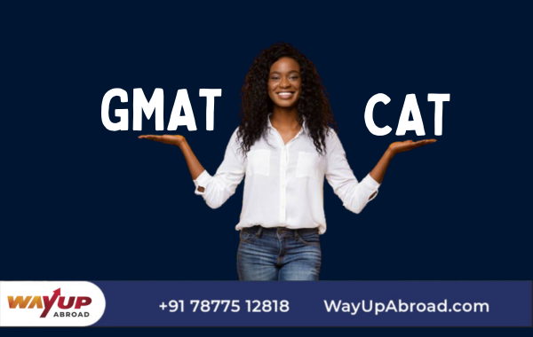 GMAT Vs CAT: Which Exam is Best and Easier for Students